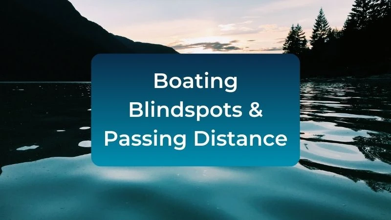 boating-blindspots-and-passing-distance-safety-guide